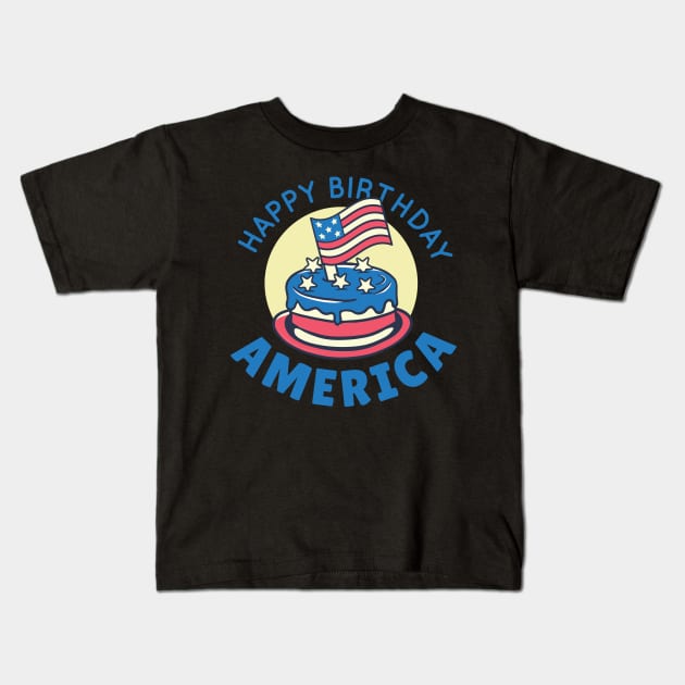 4th July | Happy Birthday America Kids T-Shirt by LR_Collections